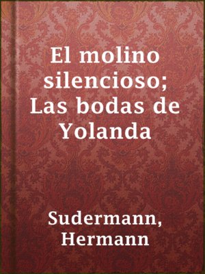 cover image of El molino silencioso; Las bodas de Yolanda